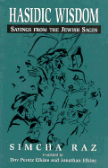 Hasidic Wisdom: Sayings from the Jewish Sages