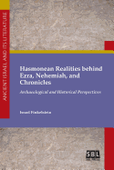 Hasmonean Realities Behind Ezra, Nehemiah, and Chronicles