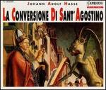 Hasse: La Conversione di Sant' Agostino