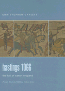 Hastings 1066: The Fall of Saxon England