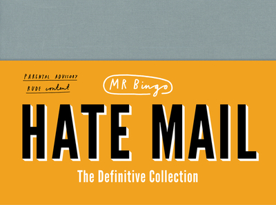 Hate Mail: THE DEFINITIVE COLLECTION - Mr Bingo