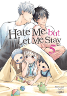 Hate Me, But Let Me Stay Vol. 5