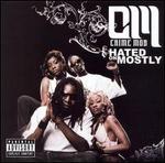 Hated on Mostly