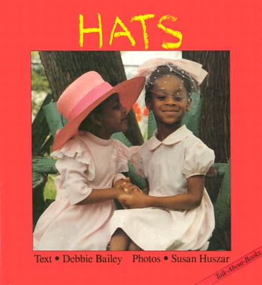 Hats - Bailey, Debbie, and Huszar, Susan (Photographer)