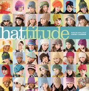 Hattitude: Knits for Every Mood