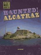 Haunted! Alcatraz