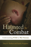Haunted by Combat: Understanding Ptsd in War Veterans