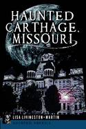 Haunted Carthage, Missouri