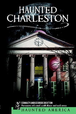 Haunted Charleston - Macy, Ed, and Buxton, Geordie