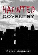 Haunted Coventry