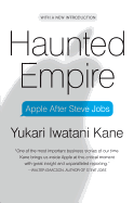 Haunted Empire: Apple After Steve Jobs