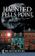 Haunted Fells Point: Ghosts of Baltimore's Waterfront