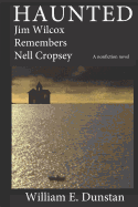 Haunted: Jim Wilcox Remembers Nell Cropsey