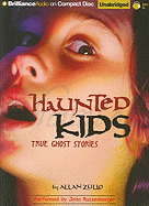 Haunted Kids: True Ghost Stories