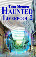 Haunted Liverpool 2