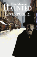 Haunted Liverpool 21