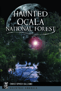 Haunted Ocala National Forest