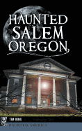 Haunted Salem, Oregon