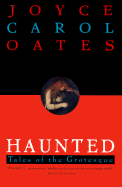 Haunted: Tales of the Grotesque