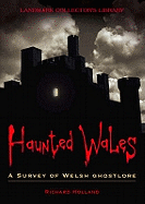 Haunted Wales: A Survey of Welsh Ghostlore