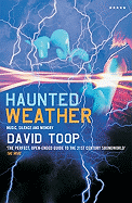 Haunted Weather: Music, Silence and Memory
