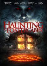 Haunting at Foster Cabin