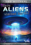 Have Aliens Visited Earth?