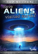 Have Aliens Visited Earth?