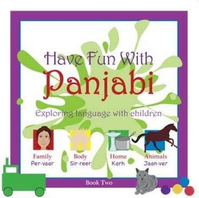 Have Fun with Panjabi: Exploring Language with Children - Lyall, Kiran