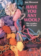 Have You Any Wool?: The Creative Use of Yarn