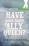 Have You Seen Ally Queen?