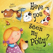 Have You Seen My Potty?