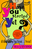 Have you started yet?