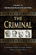 Havelock Ellis Collection - The Criminal - Illustrated