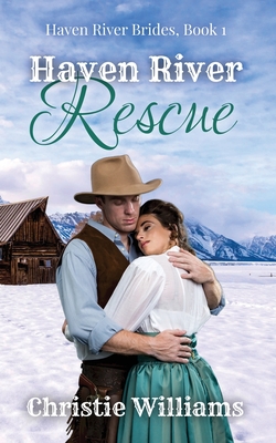 Haven River Rescue - Williams, Christie