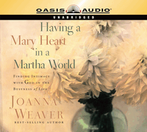 Having a Mary Heart in a Martha World