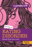 Having an Eating Disorder: Stories from Survivors