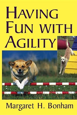 Having Fun with Agility - Bonham, Margaret H