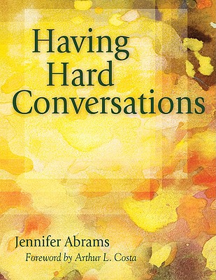 Having Hard Conversations - Abrams, Jennifer B
