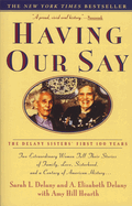 Having Our Say: The Delany Sisters First 100 Years