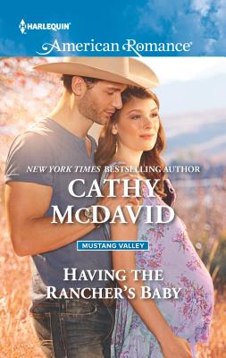 Having the Rancher's Baby - McDavid, Cathy