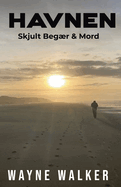 Havnen: Skjult beg�r & mord