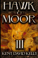 Hawk & Moor: Book 3 - Lands and Worlds Afar