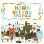 Hawk Nelson Is My Friend