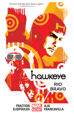 Hawkeye Vol. 4: Rio Bravo - Fraction, Matt, and Aja, David