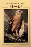 Hawks: Hunters on the Wing - Dekker, Dick