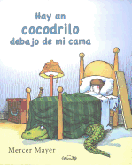 Hay Un Cocodrilo Debajo de Mi Cama