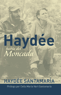 Hayd?e habla del Moncada