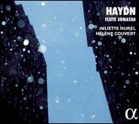 Haydn: Flute Sonatas - H�l�ne Couvert (piano); Juliette Hurel (flute)