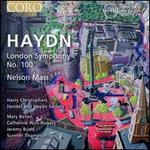 Haydn: London Symphony No. 100; Nelson Mass